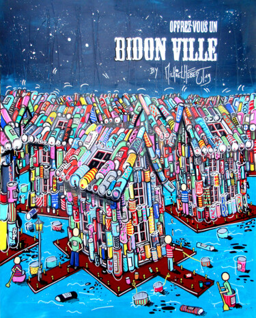 Malarstwo zatytułowany „Bidon ville” autorstwa Michael Hebert, Oryginalna praca, Akryl Zamontowany na Drewniana rama noszy