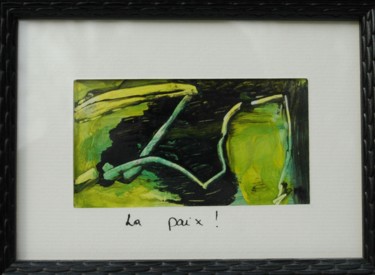 Painting titled "LA PAIX !" by Mireille Matricon, Original Artwork, Gouache