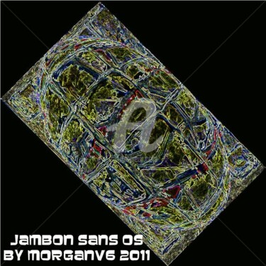 Картина под названием "Jambon sans os" - Morganv6, Подлинное произведение искусства