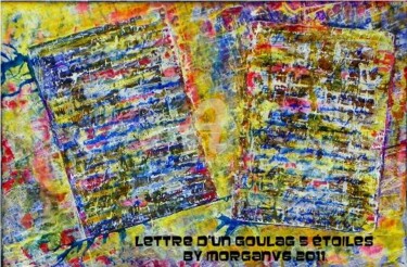 Peinture intitulée "Lettre d'un goulag…" par Morganv6, Œuvre d'art originale