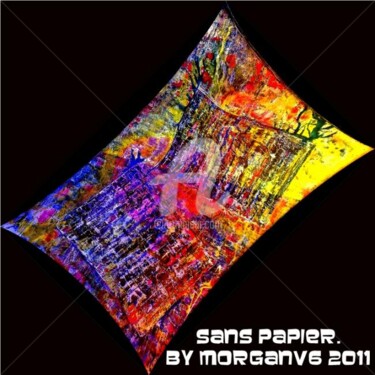 Картина под названием "Sans papier" - Morganv6, Подлинное произведение искусства