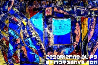 Peinture intitulée "Cezarienne au PS" par Morganv6, Œuvre d'art originale