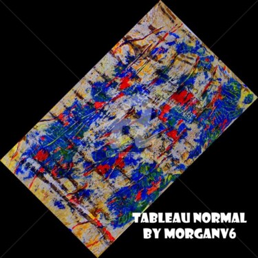 Painting titled "Tableau normal" by Morganv6, Original Artwork
