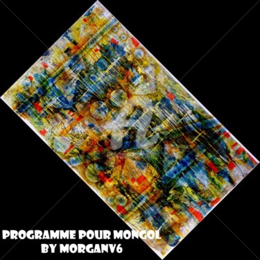 Painting titled "Programme pour Mong…" by Morganv6, Original Artwork