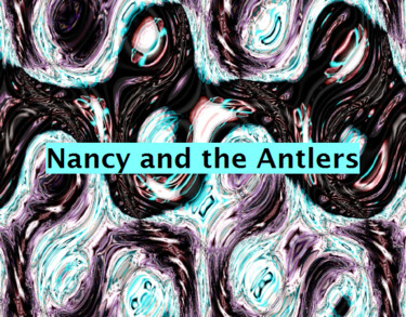 Painting titled "NANCY AND THE ANTLE…" by Nancy Forever, Original Artwork