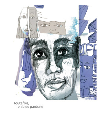 Arte digitale intitolato "Toutefois, en bleu…" da Nathalie Straseele, Opera d'arte originale