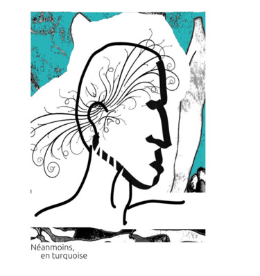 「Néanmoins, en turqu…」というタイトルのデジタルアーツ Nathalie Straseeleによって, オリジナルのアートワーク