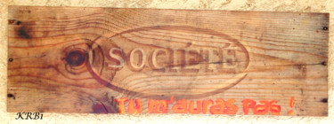 Société tu m'auras pas Design intitulée "Société tu m'auras…" par Nicolas Bouriot (KRB1), Œuvre d'art originale, Autre