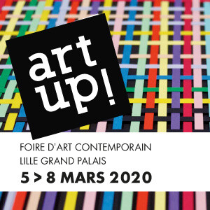 13  édition de la foire d’art contemporain ART UP!  du 5 au 8 mars 2020 à Lille.