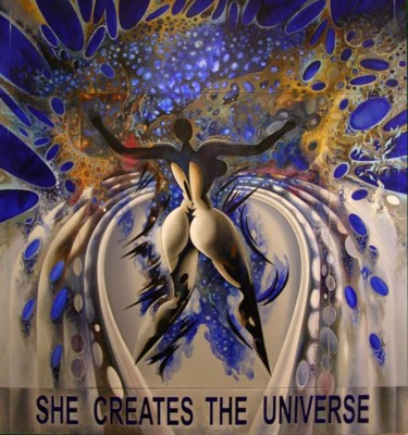 Malerei mit dem Titel "SHE CREATES THE UNI…" von Nikolai Bartossik, Original-Kunstwerk, Acryl