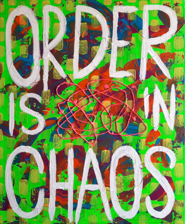 Painting titled "Order is in Chaos" by Noceda, Original Artwork, Acrylic