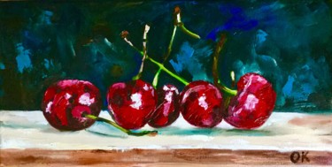 Картина под названием "Jucy cherries . Sti…" - Olga Koval, Подлинное произведение искусства, Масло