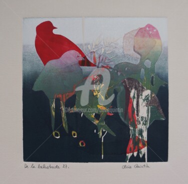 Estampas & grabados titulada "De la balustrade 27" por Olivia Quintin, Obra de arte original, Grabado