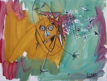 Peinture intitulée "back on the street" par Olivier Loubet, Œuvre d'art originale