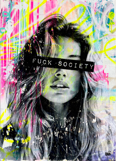 Картина под названием "FUCK SOCIETY I" - Ora, Подлинное произведение искусства, Акрил Установлен на Деревянная рама для носи…