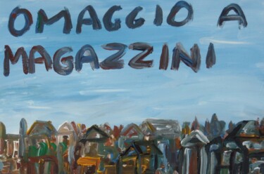 Pintura intitulada "Omaggio a Magazzini" por Paolo Avanzi, Obras de arte originais, Óleo