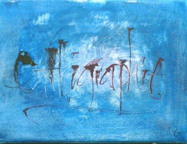 Peinture intitulée "CALLIGRAPHIE" par Pascal Goossens, Œuvre d'art originale