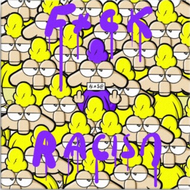Digital Arts titled "F*CK RACISM" by Paul Honvo, Original Artwork, Digital Painting