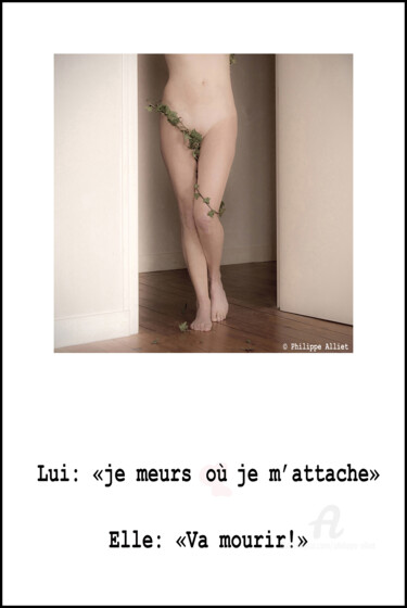 Fotografie getiteld "Perché  001! (je me…" door Philippe Alliet, Origineel Kunstwerk, Digitale fotografie