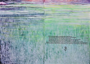 Painting titled "" eau souveraine "" by Philippe Brobeck, Original Artwork, Poem