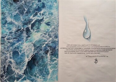 Schilderij getiteld "" L'eau haute et la…" door Philippe Brobeck, Origineel Kunstwerk, Gedicht