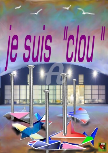 Arte digital titulada "Je suis  " CLOU "" por Pierre Peytavin, Obra de arte original, Foto-montaje