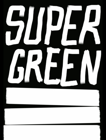 Картина под названием "Super Green" - Pol Attard, Подлинное произведение искусства, Цифровая живопись