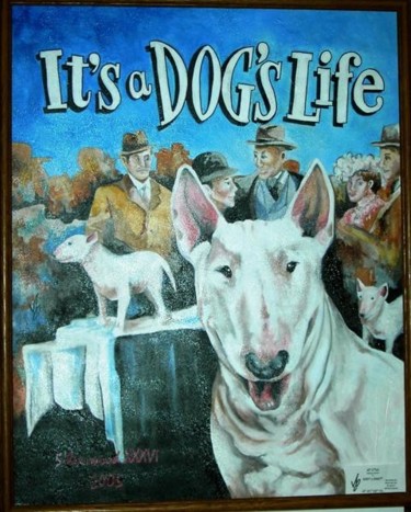 Pintura intitulada "IT'S A DOG'S LIFE" por Randy A Bennett Art, Obras de arte originais
