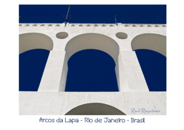 Fotografia intitulada "arcos-da-lapa-02.jpg" por Raúl Regalbuto, Obras de arte originais