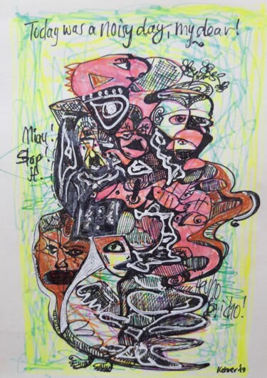 Рисунок под названием "Noisy days/ Too noi…" - Regina Kehrer, Подлинное произведение искусства, Маркер