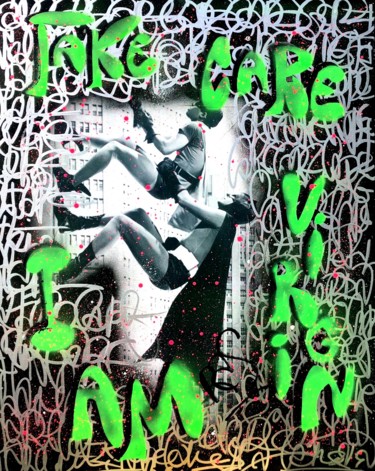 Pittura intitolato "TAKE CARE I AM VIRG…" da Rose-Agathe Steiner, Opera d'arte originale, Acrilico