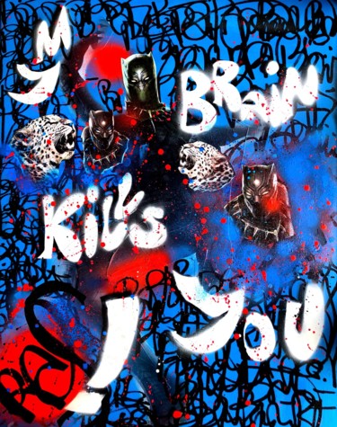 Painting titled "MY BRAIN KILLS YOU !" by Rose-Agathe Steiner, Original Artwork, Acrylic