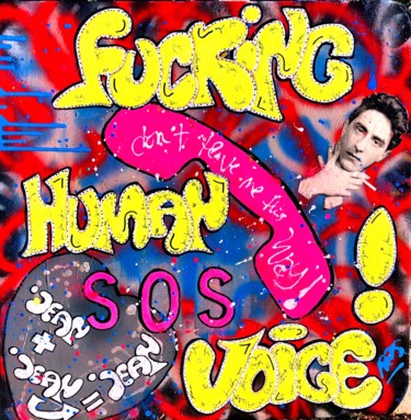 Painting titled "FUCKING HUMAN VOICE…" by Rose-Agathe Steiner, Original Artwork, Acrylic