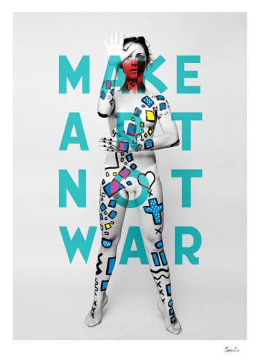 Fotografia intitolato "make art not war" da Saint.E, Opera d'arte originale, Fotografia digitale