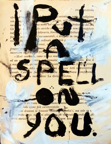 Malerei mit dem Titel "I put a spell on you" von Saverio Filioli Uranio, Original-Kunstwerk, Acryl