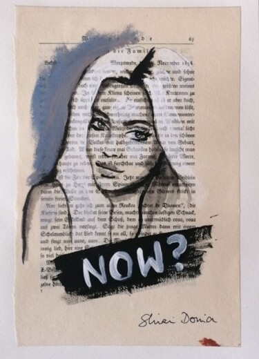 Painting titled "NOW?" by Shirin Donia, Original Artwork, Acrylic Mounted on Other rigid panel