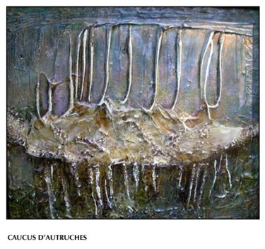 Peinture intitulée "CAUCUS D'AUTRUCHES" par Sophie Lambert, Œuvre d'art originale