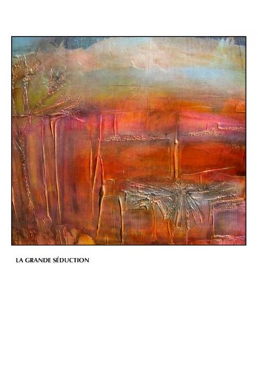 Painting titled "LA GRANDE SEDUCTION" by Sophie Lambert, Original Artwork