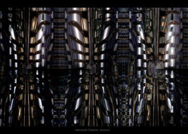 Digital Arts titled "Metropolis, Day" by Stephen Jackson, Original Artwork