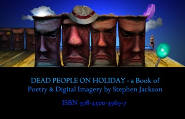 Digital Arts titled ""Dead People on Hol…" by Stephen Jackson, Original Artwork, Digital Painting