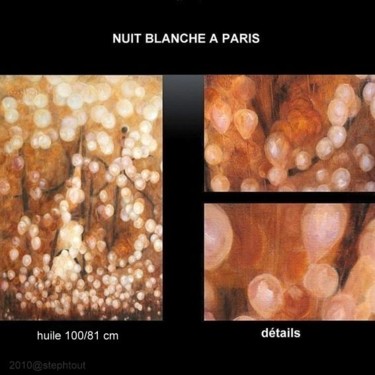 Peinture intitulée "NUIT BLANCHE A PARIS" par Stephtout, Œuvre d'art originale
