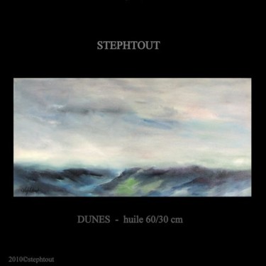Peinture intitulée "DUNES" par Stephtout, Œuvre d'art originale