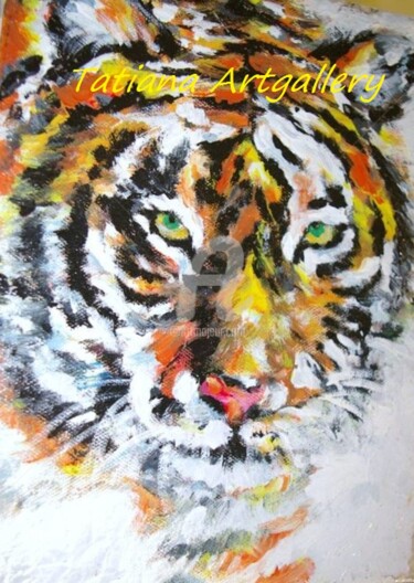 Pittura intitolato "tiger.jpg" da Tatiana K.F., Opera d'arte originale, Altro