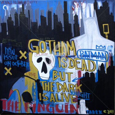 Malerei mit dem Titel "Gotham is dead" von Tarek Ben Yakhlef, Original-Kunstwerk, Acryl