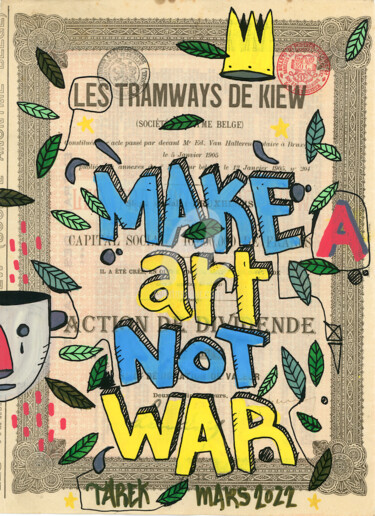 Zeichnungen mit dem Titel "Make art not war" von Tarek Ben Yakhlef, Original-Kunstwerk, Tinte