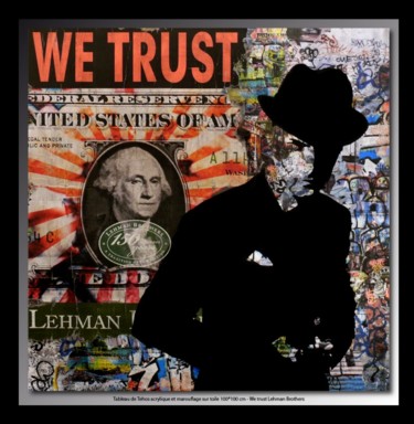 「We Trust Lehman Bro…」というタイトルの絵画 Tehosによって, オリジナルのアートワーク, オイル