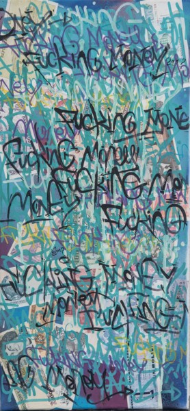 Schilderij getiteld "Fucking Money" door Tenos3000, Origineel Kunstwerk, Acryl Gemonteerd op Frame voor houten brancard