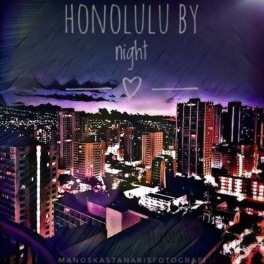 Fotografia intitolato "Honolulu By Night" da Manos Kastanakis, Opera d'arte originale