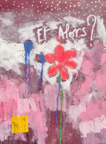 Painting titled "Et alors ?" by Eric Ullrich, Original Artwork, Acrylic