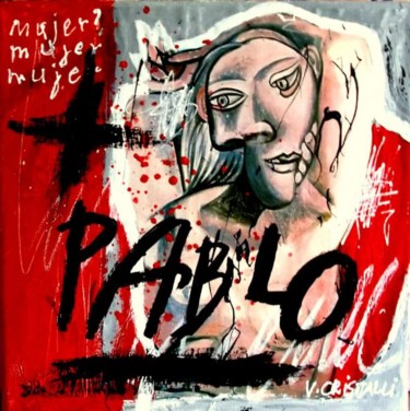 Pintura titulada "Pablo's mujer" por Vero Cristalli, Obra de arte original